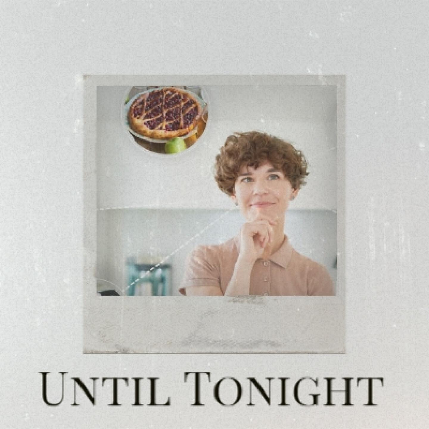 Релиз Until Tonight