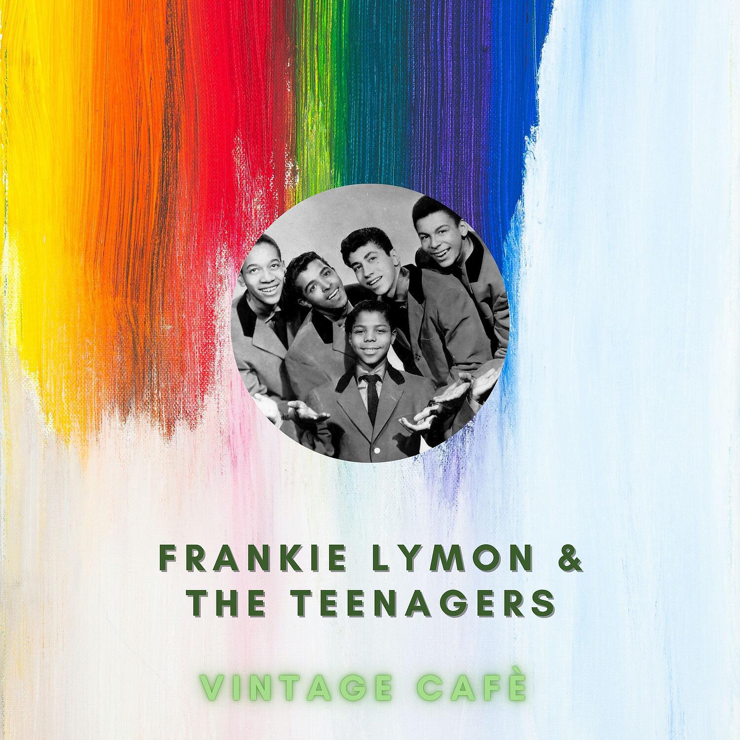 Релиз Frankie Lymon & The Teenagers - Vintage Cafè