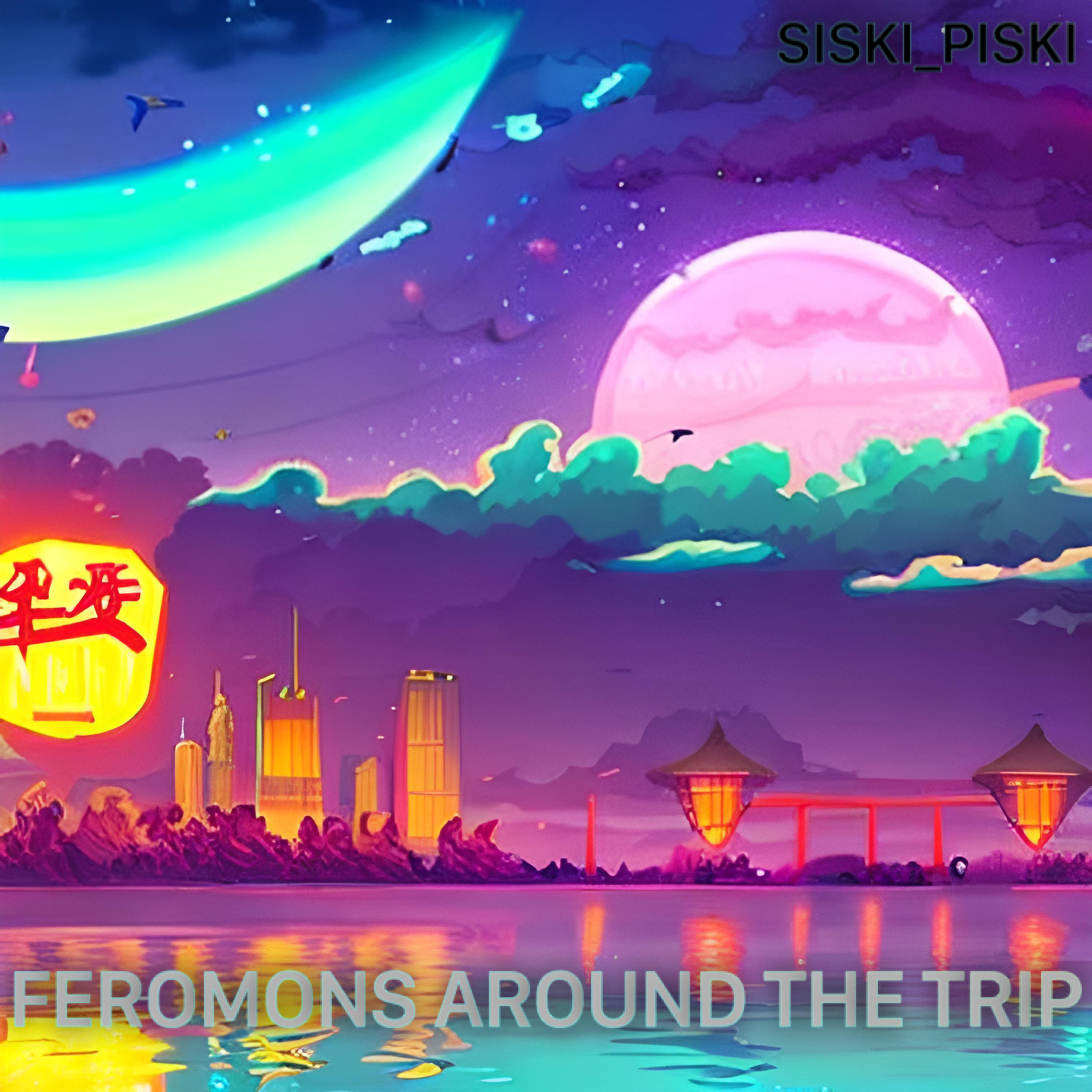 Релиз Feromons Around the Trip