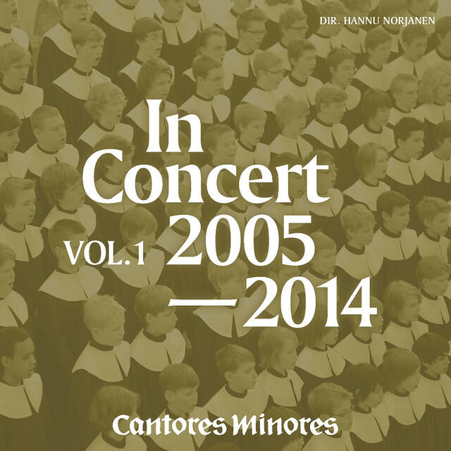 Релиз Cantores Minores In Concert 2005-2014, Vol. 1 (The Boys' Choir of Helsinki Cathedral)