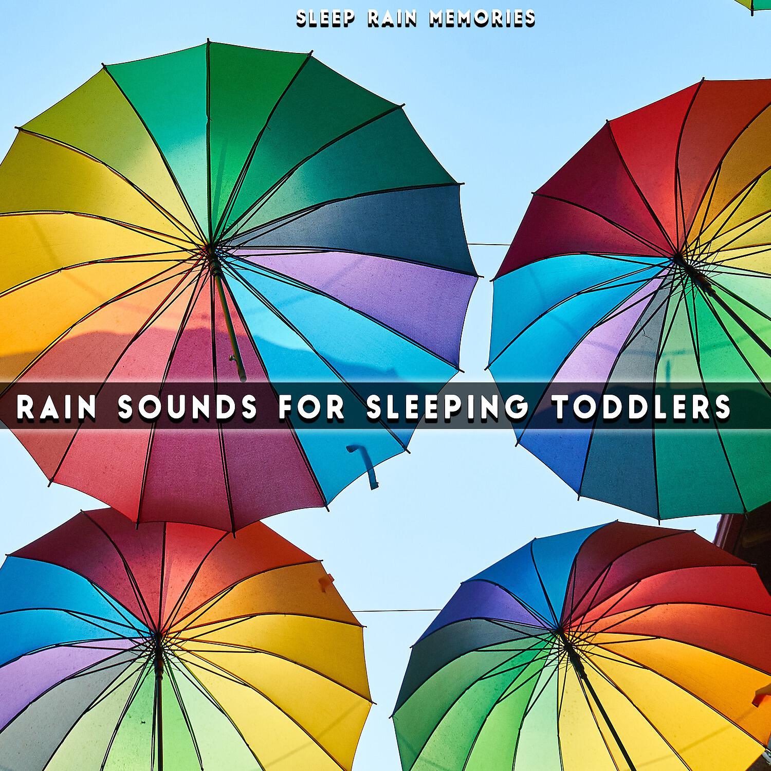 Постер альбома Rain Sounds for Sleeping Toddlers