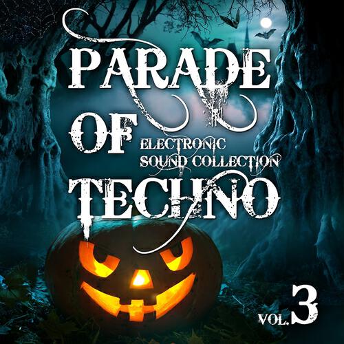 Релиз Parade of Techno, Vol. 3