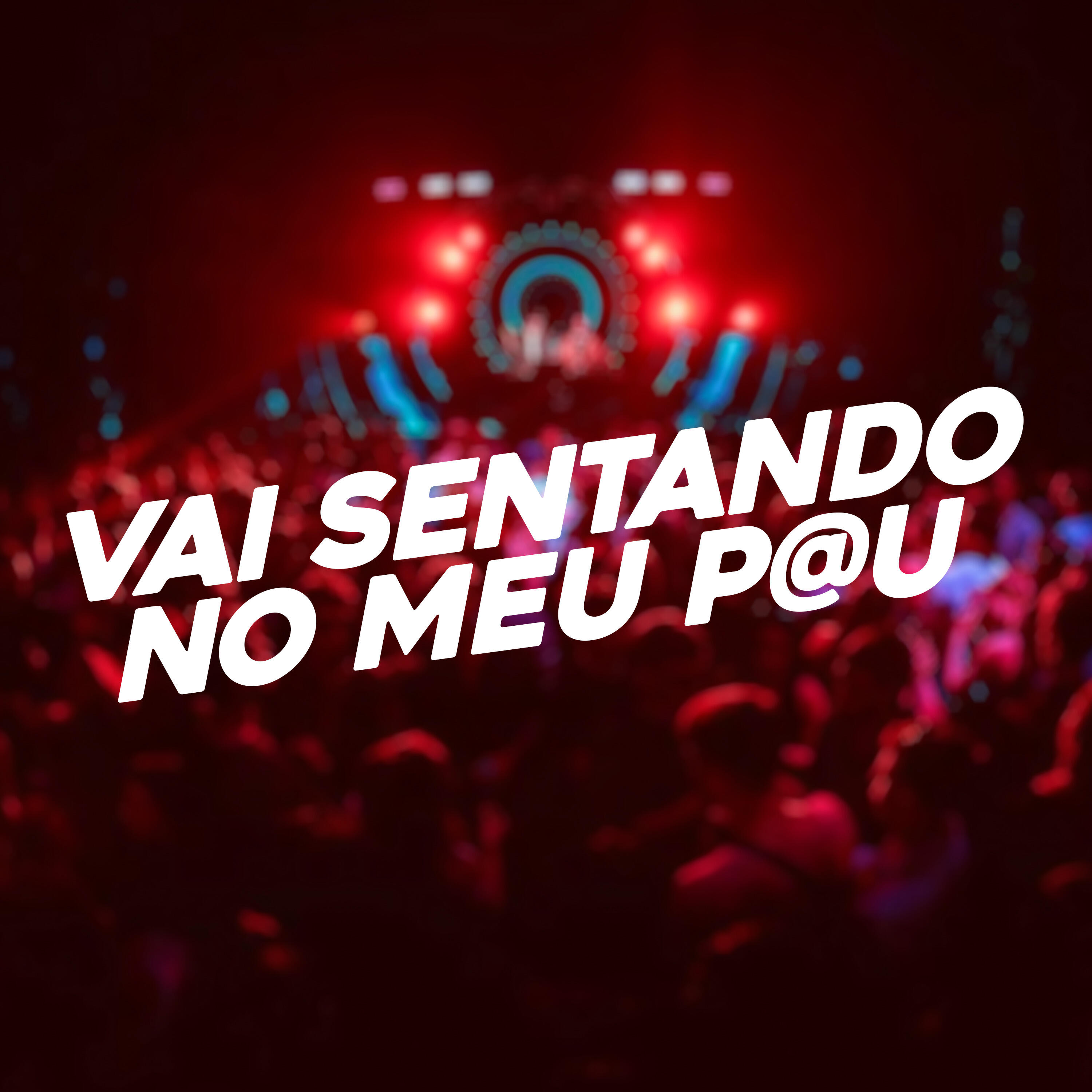 Релиз Vai Sentando no Meu P@U
