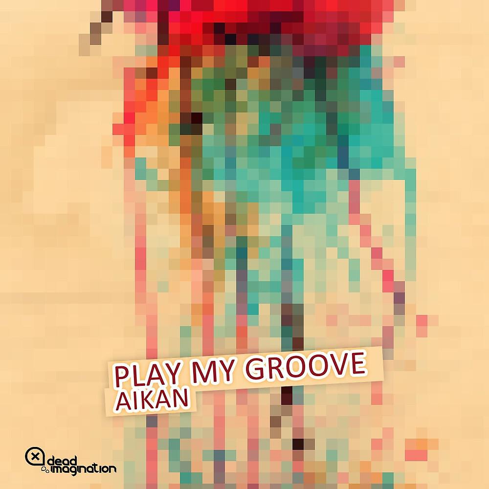 Релиз Play My Groove