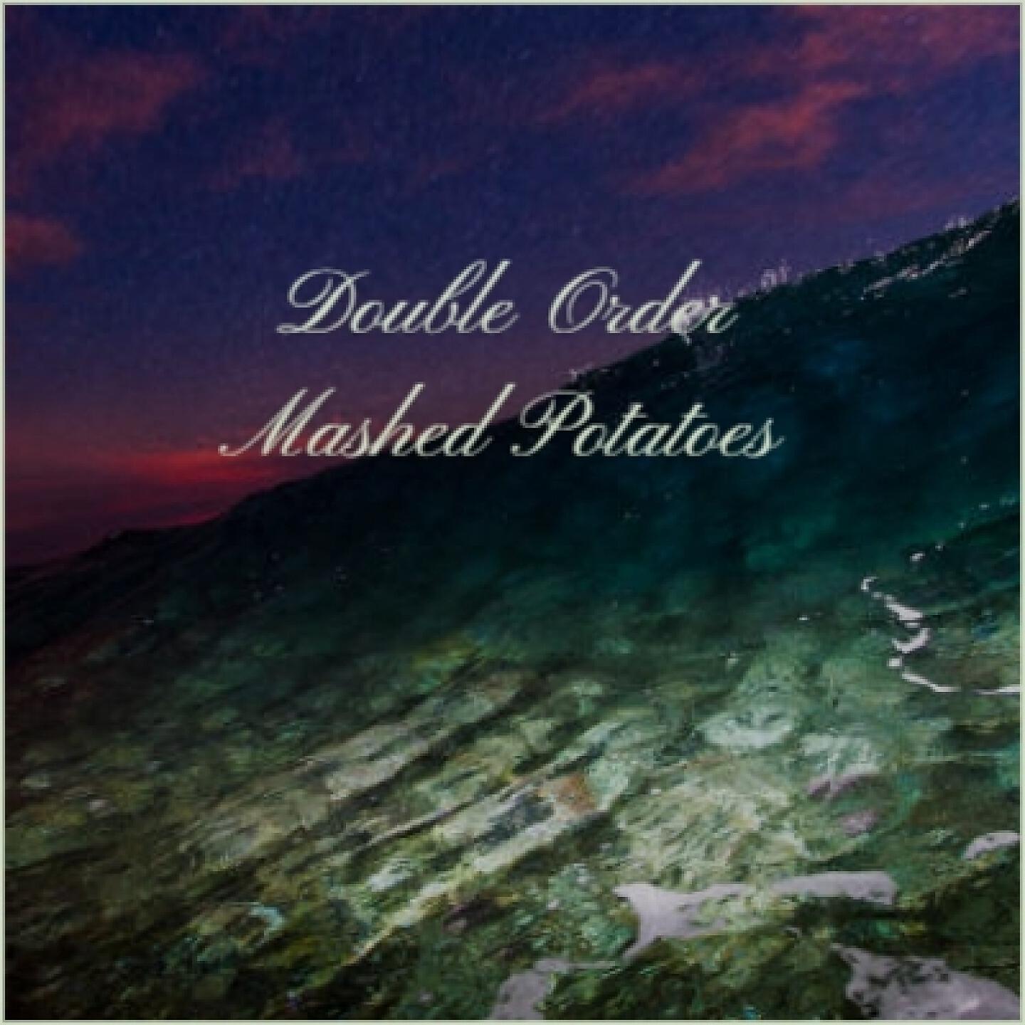 Постер альбома Double Order Mashed Potatoes