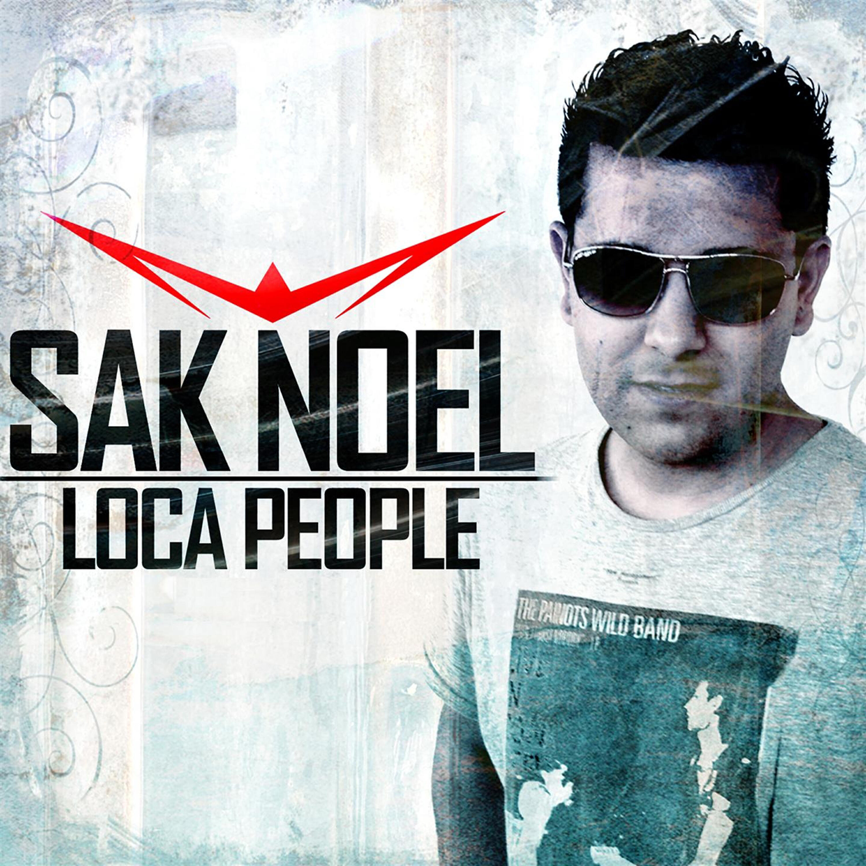 Скачать песню Sak Noël - Loca People (Radio Edit) бесплатно в MP3 для Android и iOS