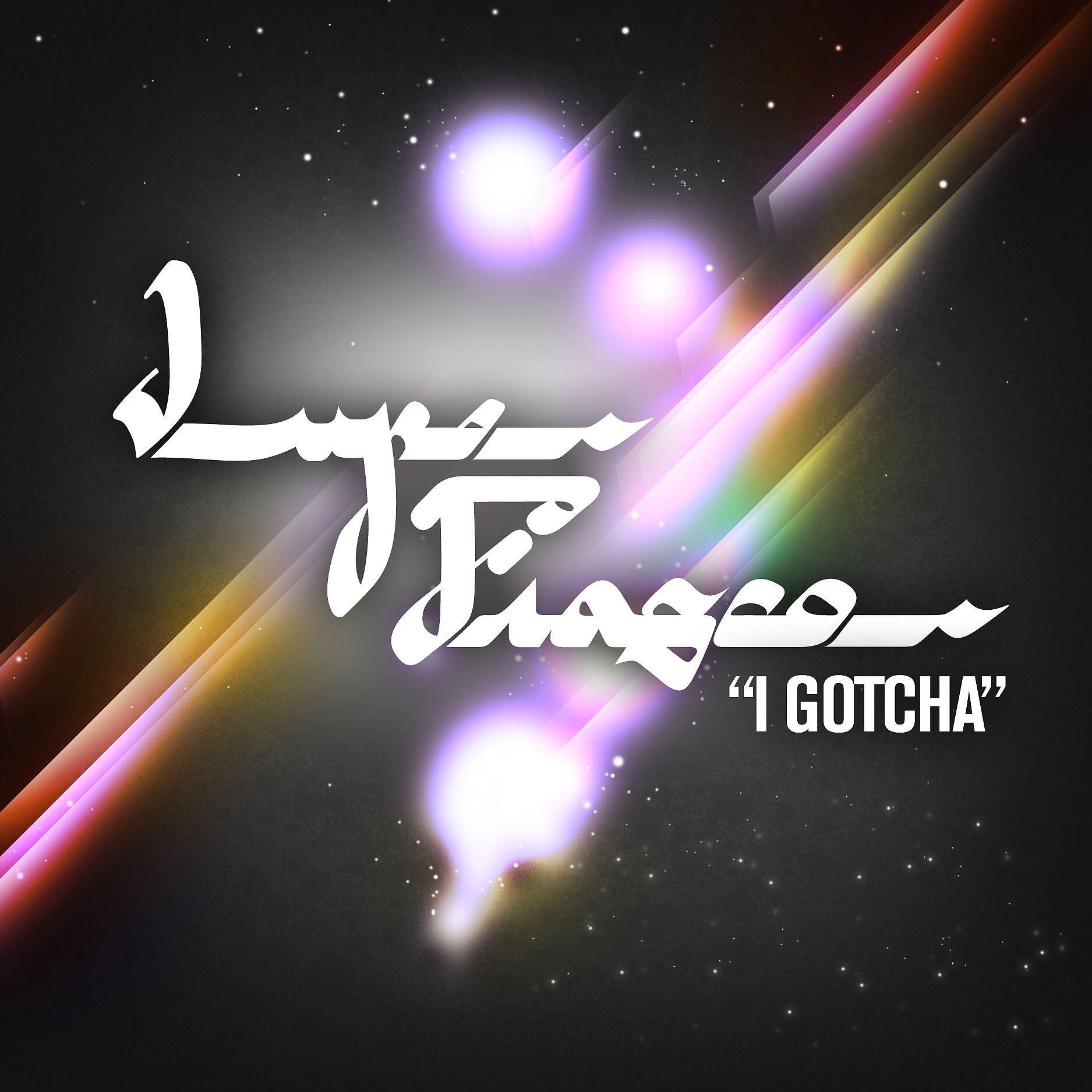 Релиз I Gotcha