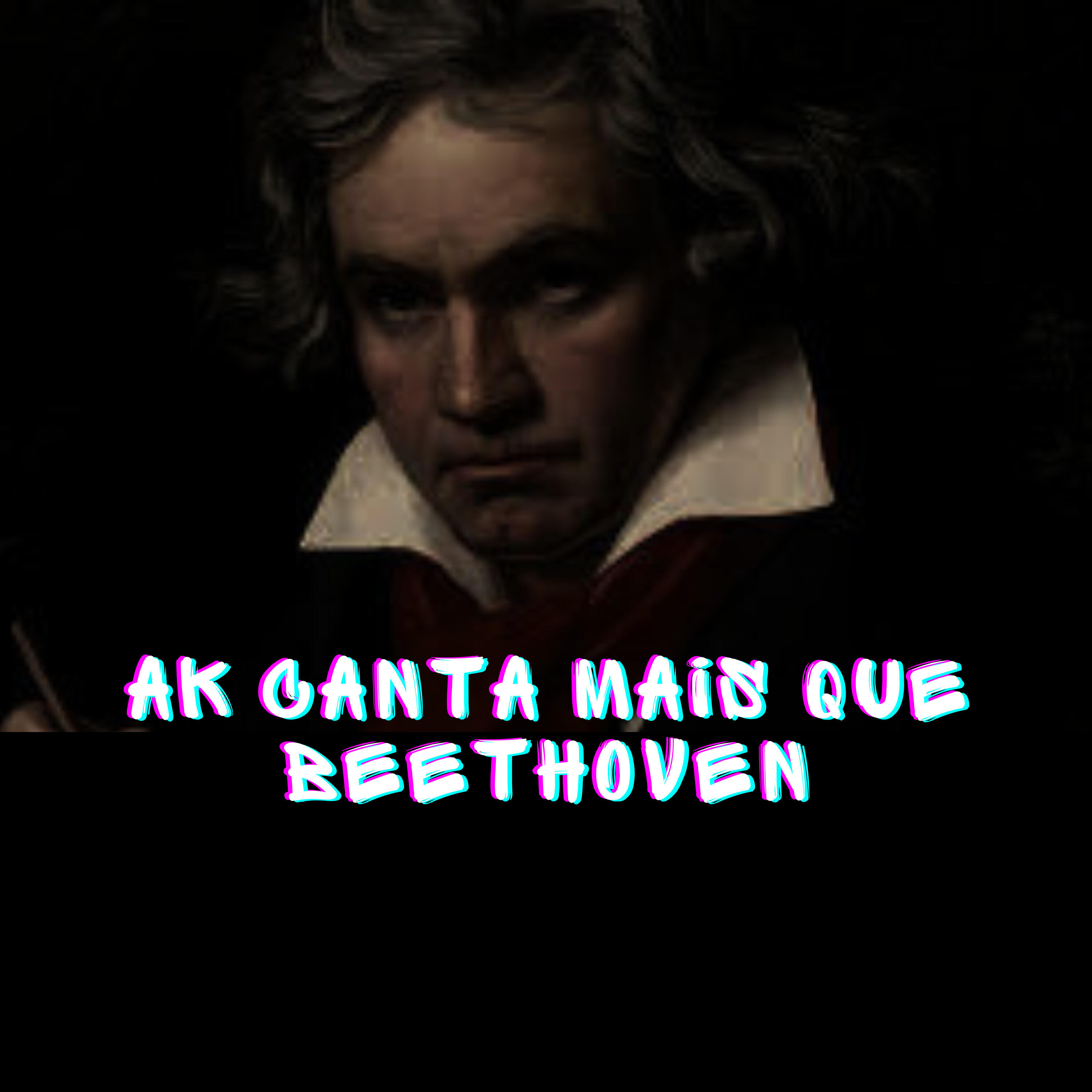 Релиз Ak canta mais que beethoven
