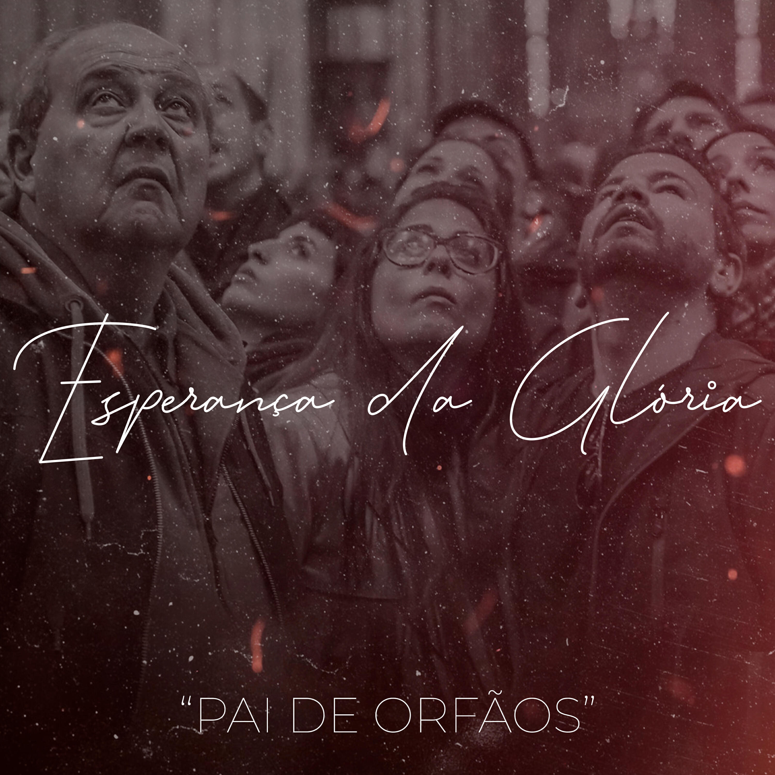 Релиз Pai de Orfãos - Esperança da Glória