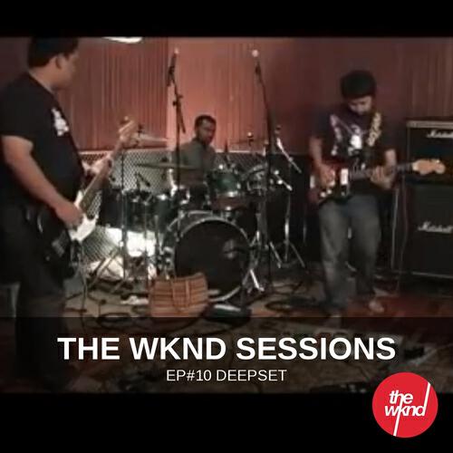 Релиз The Wknd Sessions Ep. 10: Deepset