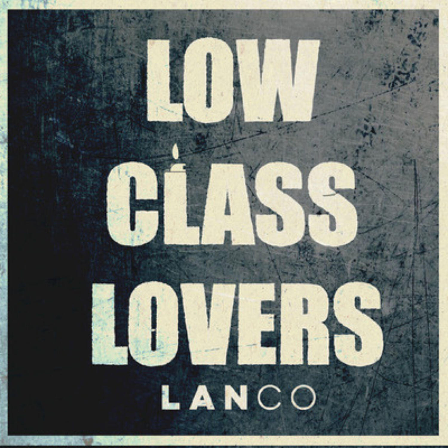 Релиз Low Class Lovers