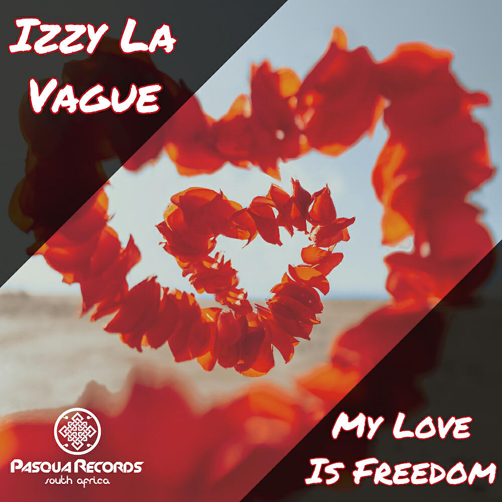 Релиз My Love Is Freedom
