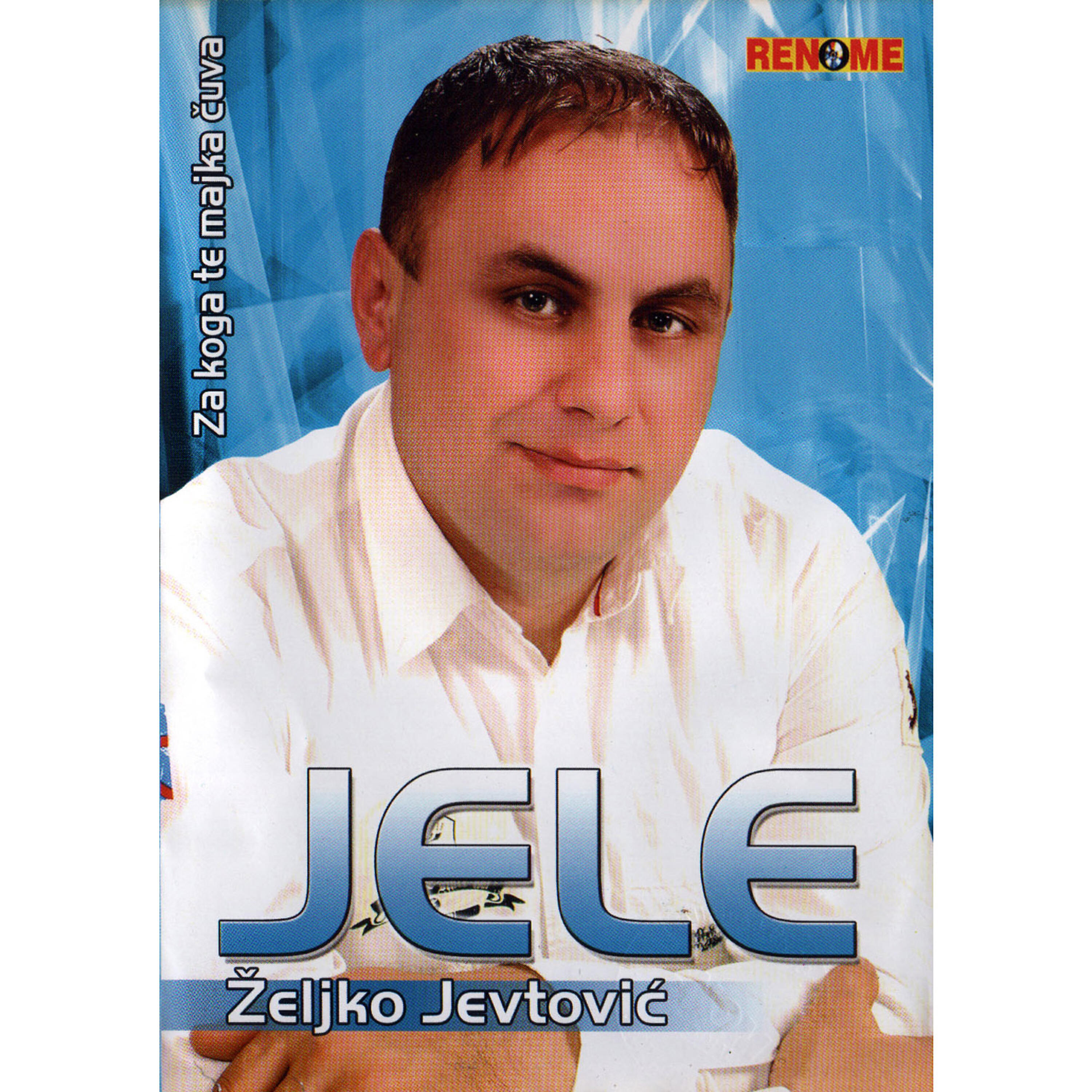 Zeljko Jevtovic - Jele