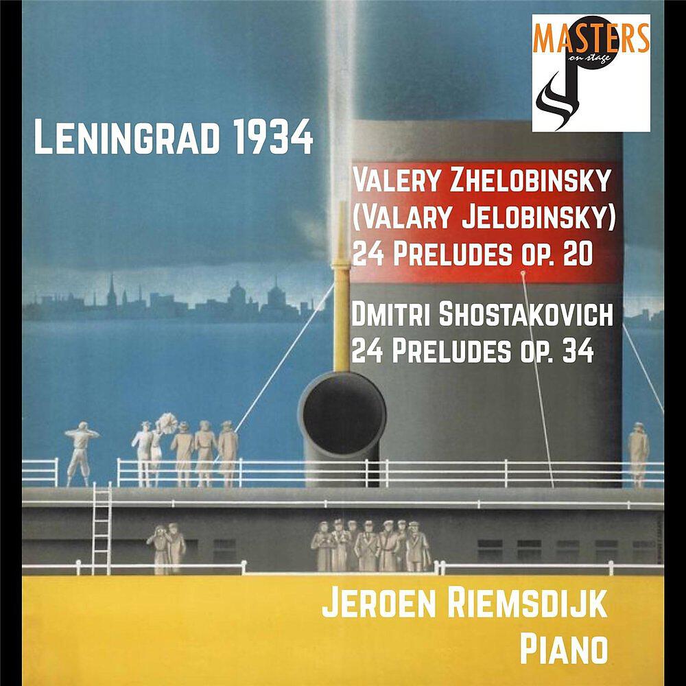Релиз Leningrad 1934: 24 Preludes by Zhelobinsky & Shostakovich
