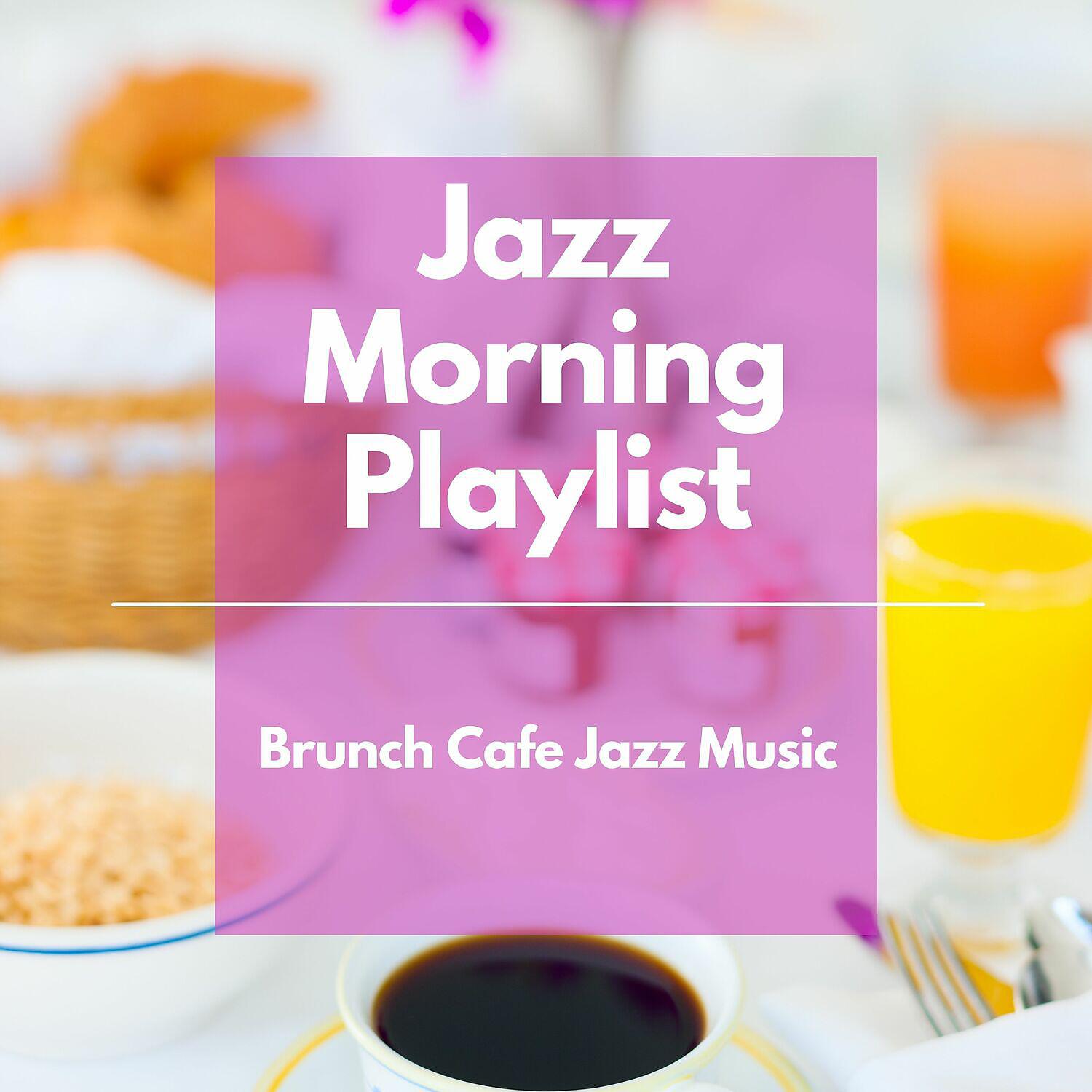 Релиз Brunch Cafe Jazz Music