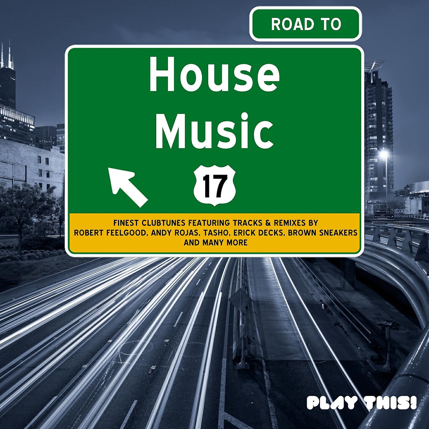 Релиз Road to House Music, Vol. 17