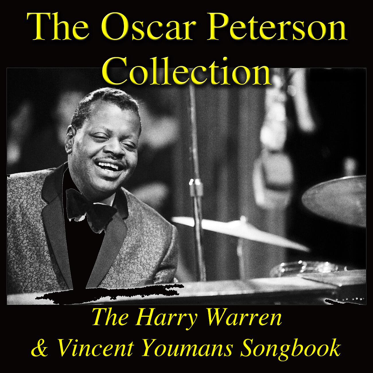 Релиз The Oscar Peterson Collection: The Harry Warren & Vincent Youmans Songbook