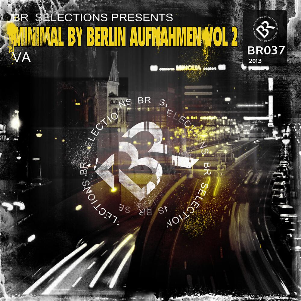 Релиз Minimal By Berlin Aufnahmen Vol 2