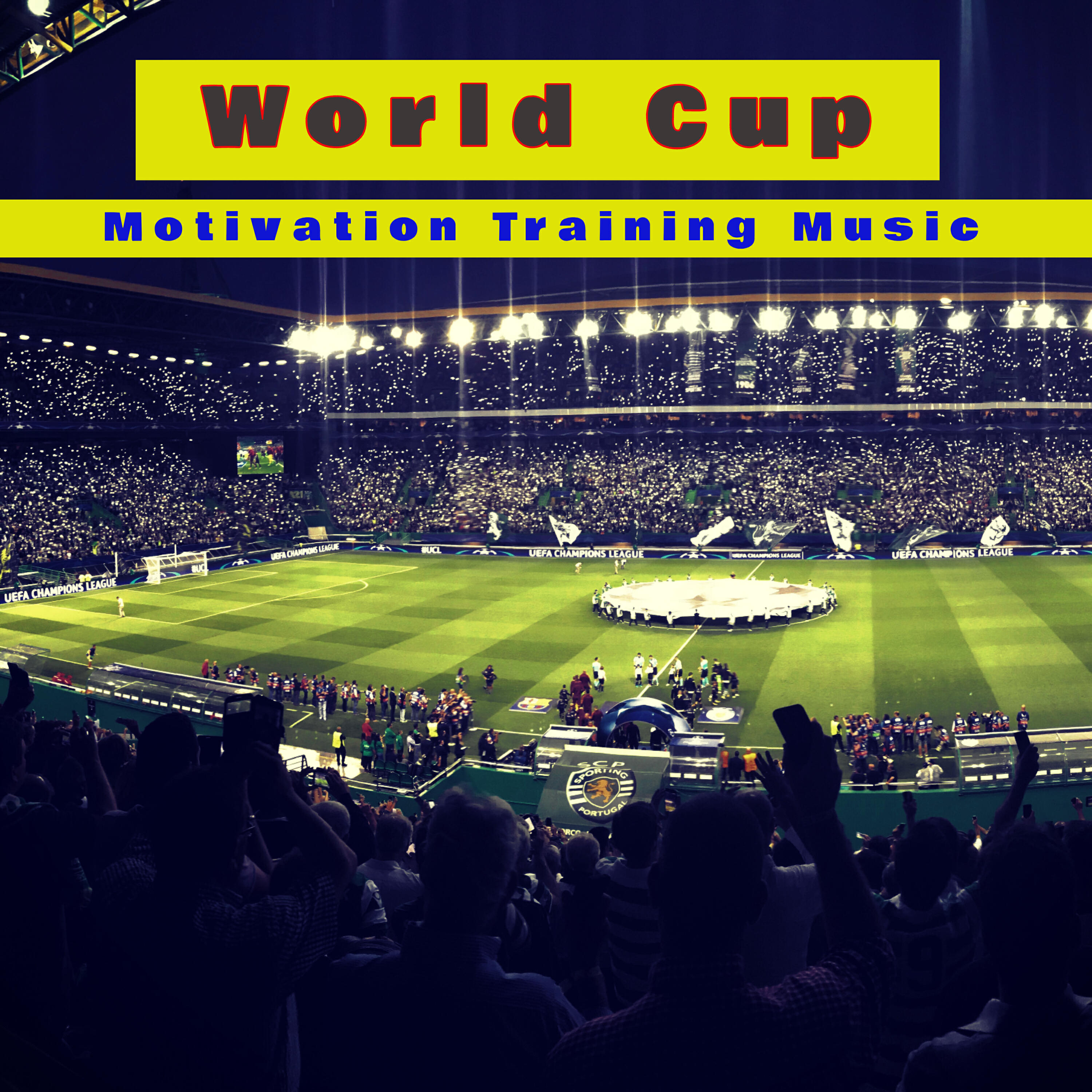 Релиз World Cup Motivation Training Music – Summer 2018 Football Worldcup Workout Hits for Running, Best Training before the Match, Boot Camp Motivational House & EDM Music