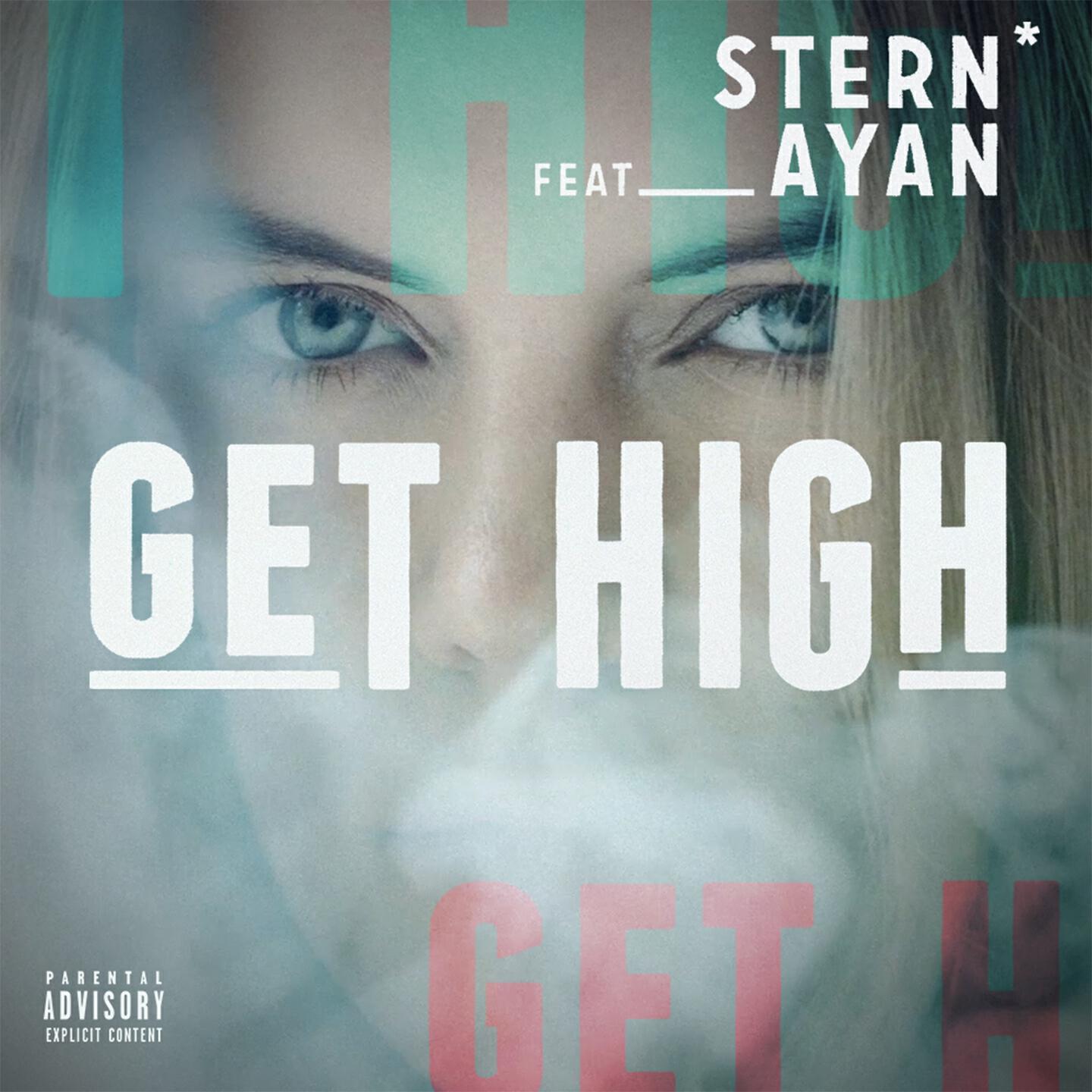Скачать песню Stern*, Ayan - Get High бесплатно в MP3 для Android и iOS