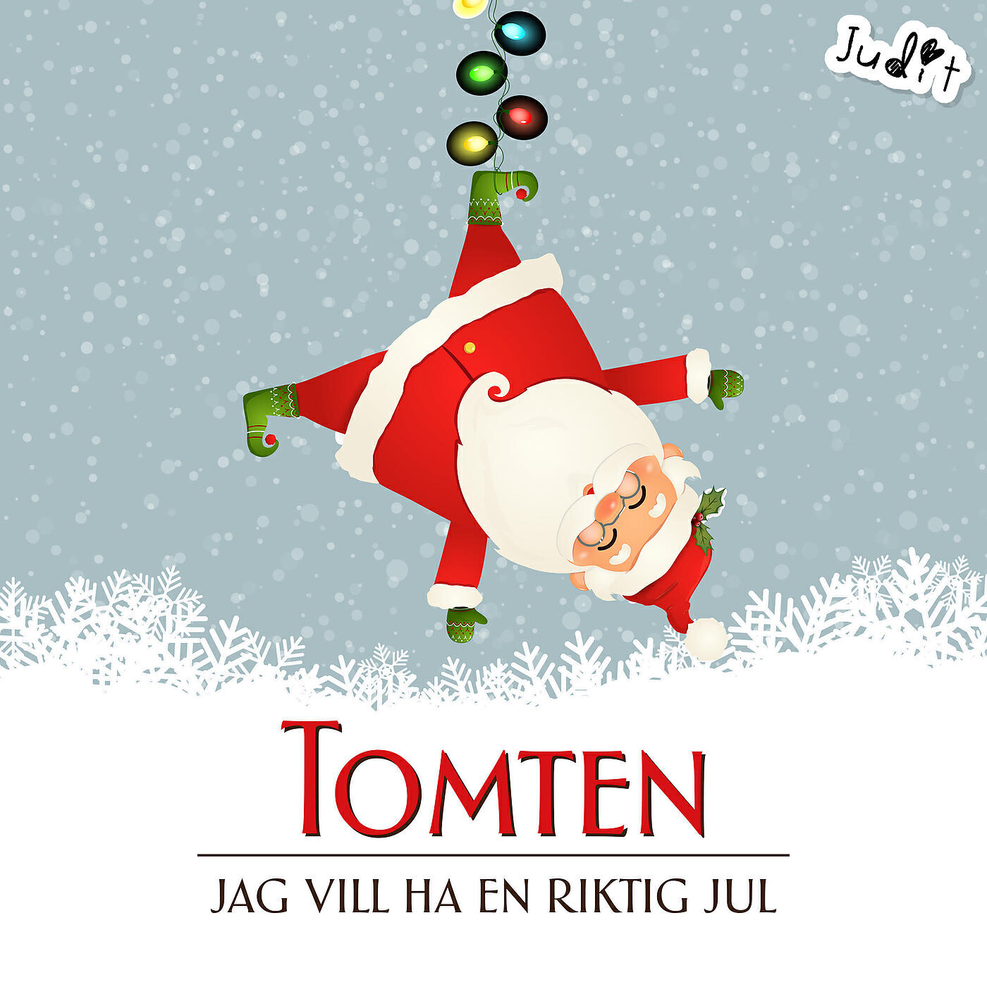 Релиз Tomten, jag vill ha en riktig jul
