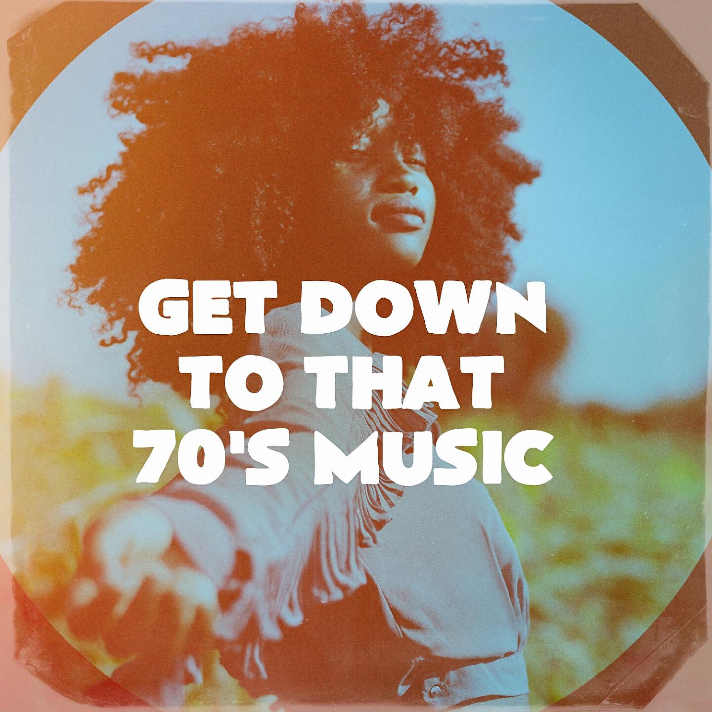 Релиз Get Down to That 70's Music