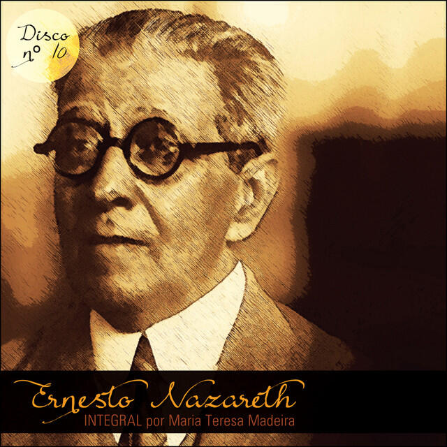 Релиз Ernesto Nazareth Integral 10