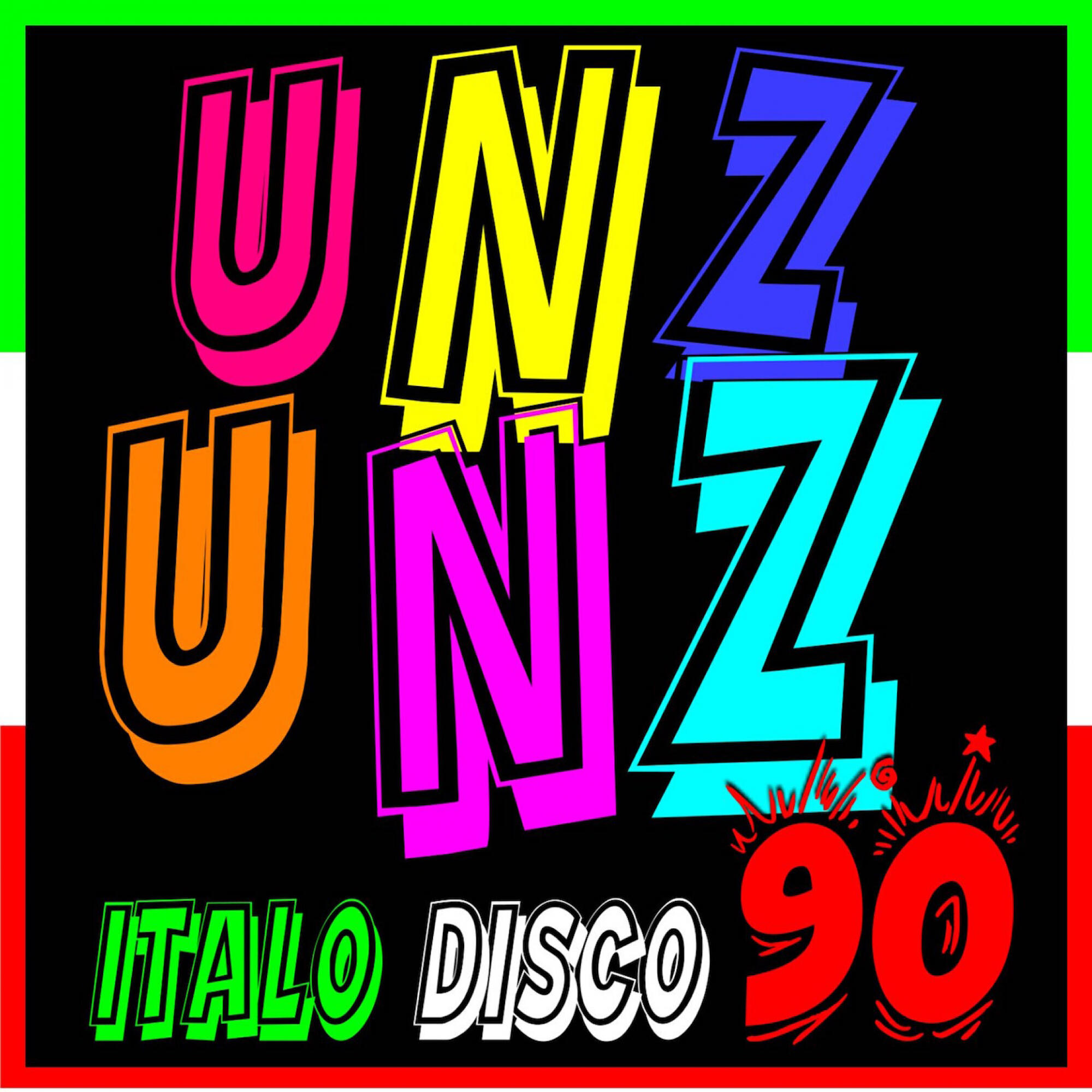 Релиз Unz Unz - Italo Disco 90