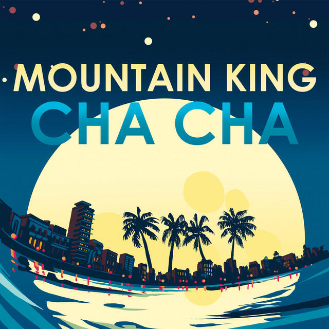 Релиз Mountain King Cha Cha