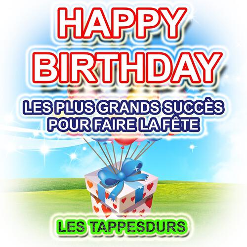 Релиз Happy Birthday - Les plus grands succès pour faire la fête