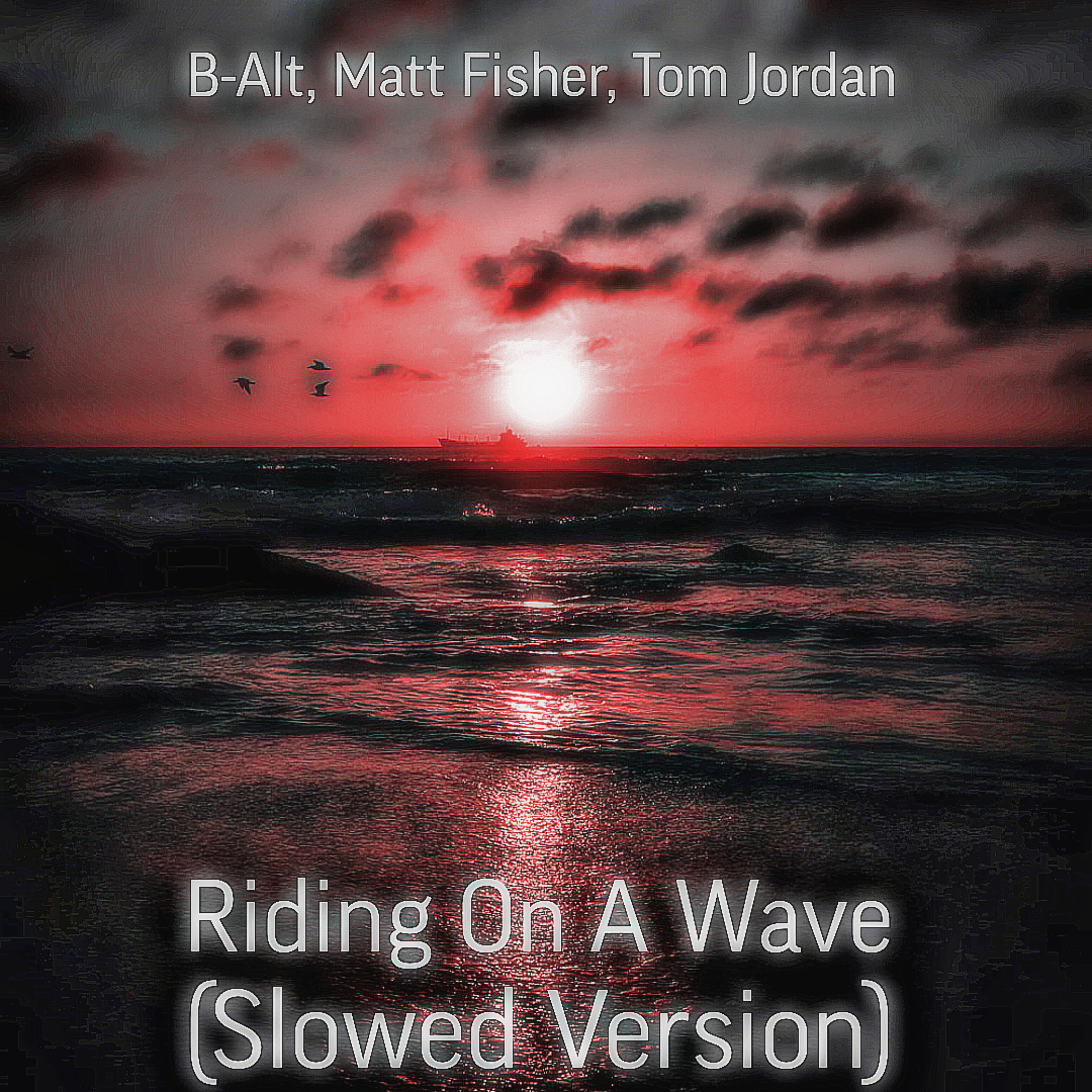 Релиз Riding on a Wave (feat. Matt Fisher, Tom Jordan) [Slowed Version]