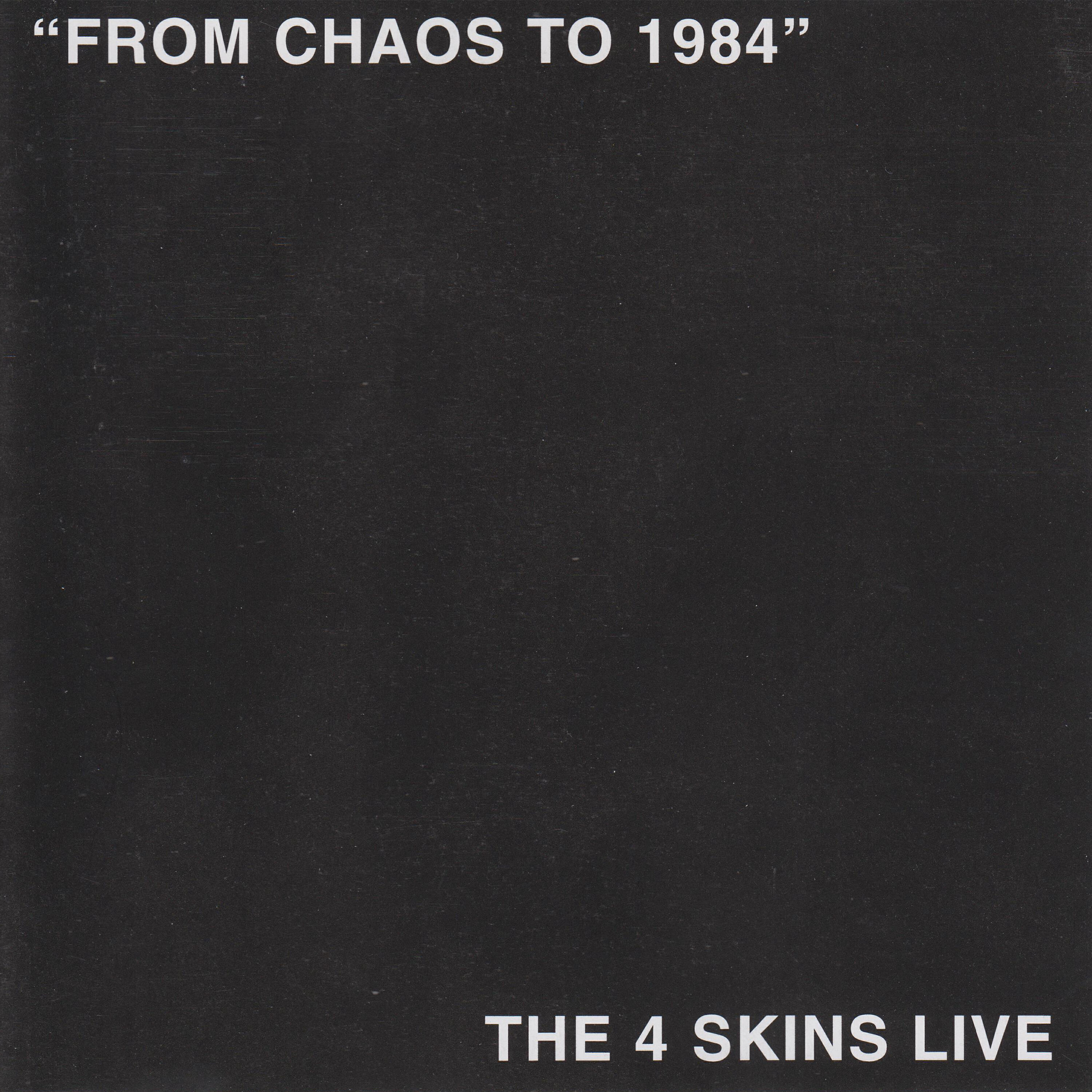 Релиз From Chaos To 1984 (The 4 Skins Live)