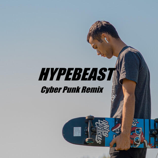 Релиз Hypebeast (Cyber Punk Remix)