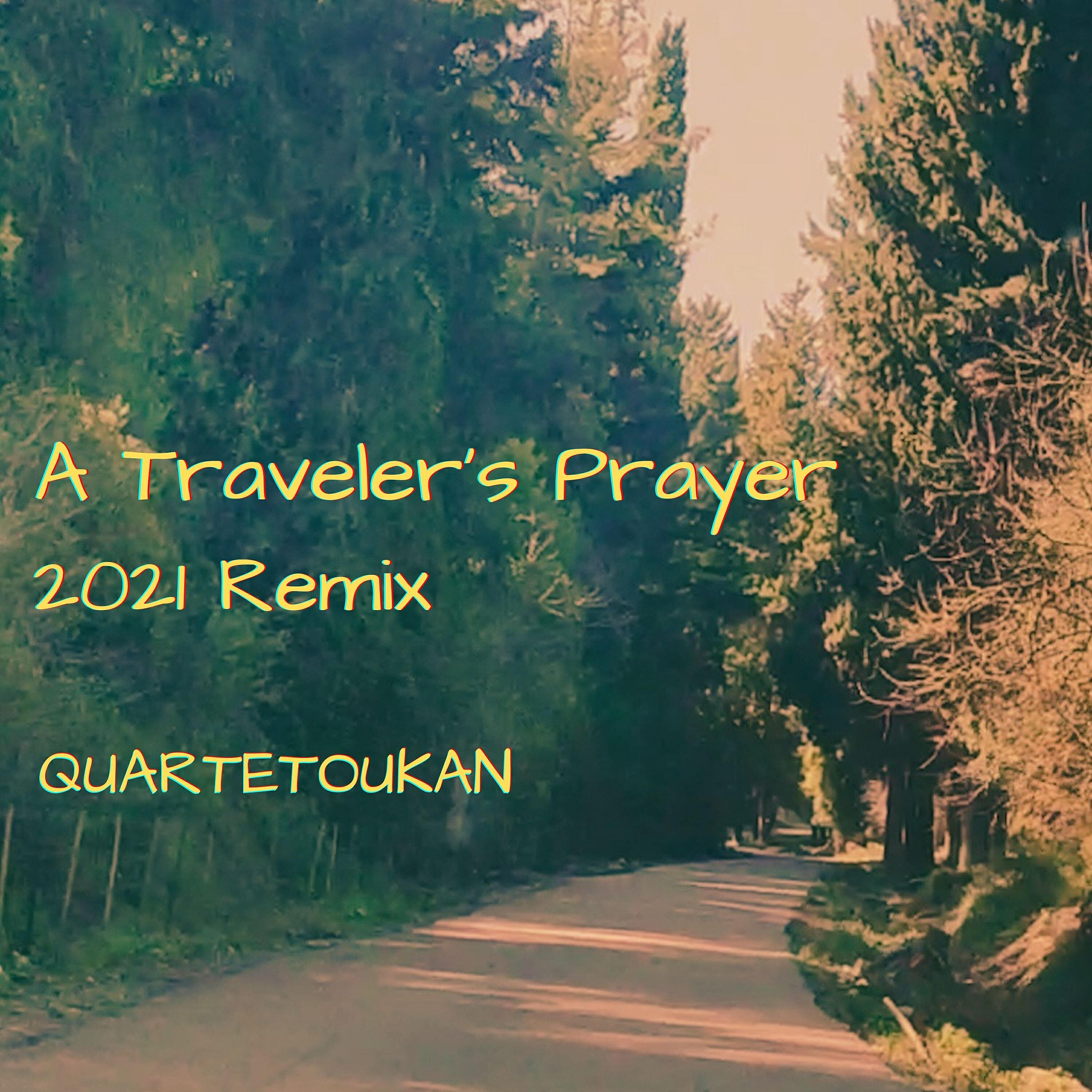 Релиз A Traveler's Prayer - Remix 2021