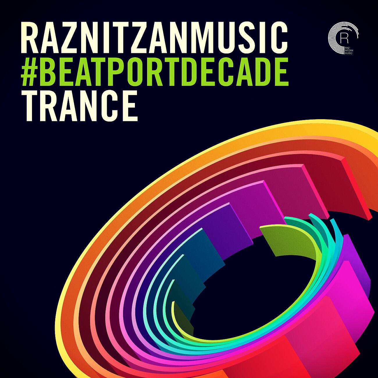 Релиз RazNitzanMusic #BeatportDecade Trance