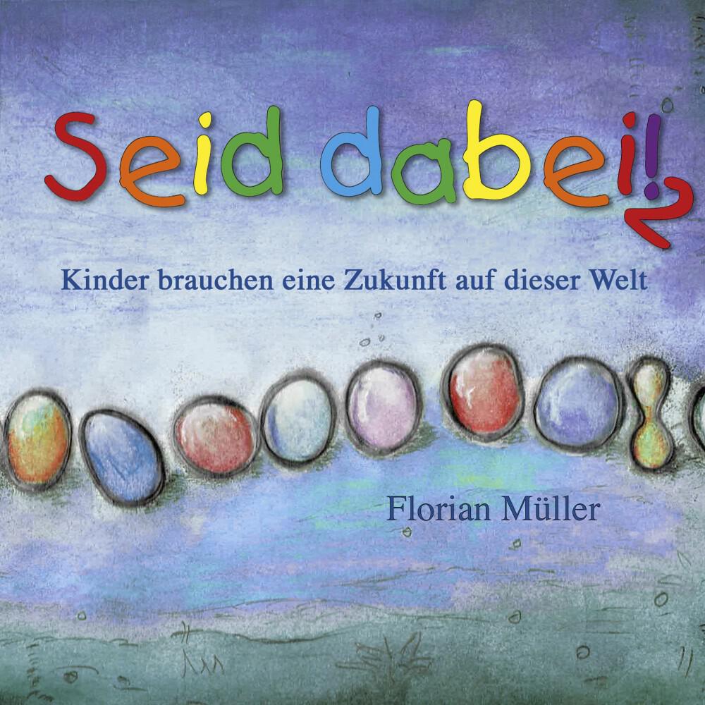 Релиз Seid dabei! 2 - Kinder brauchen eine Zukunft auf dieser Welt