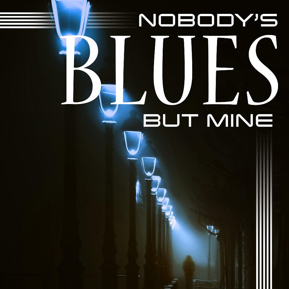 Релиз Nobody's Blues but Mine