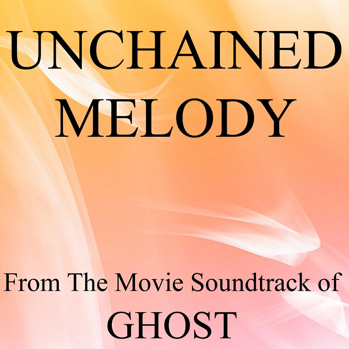 Релиз Unchained Melody (From the Movie Soundtrack of Ghost)