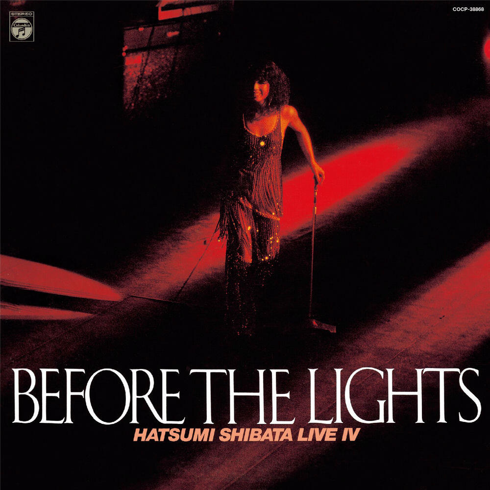 Релиз しばたはつみ ライヴ IV (BEFORE THE LIGHTS)