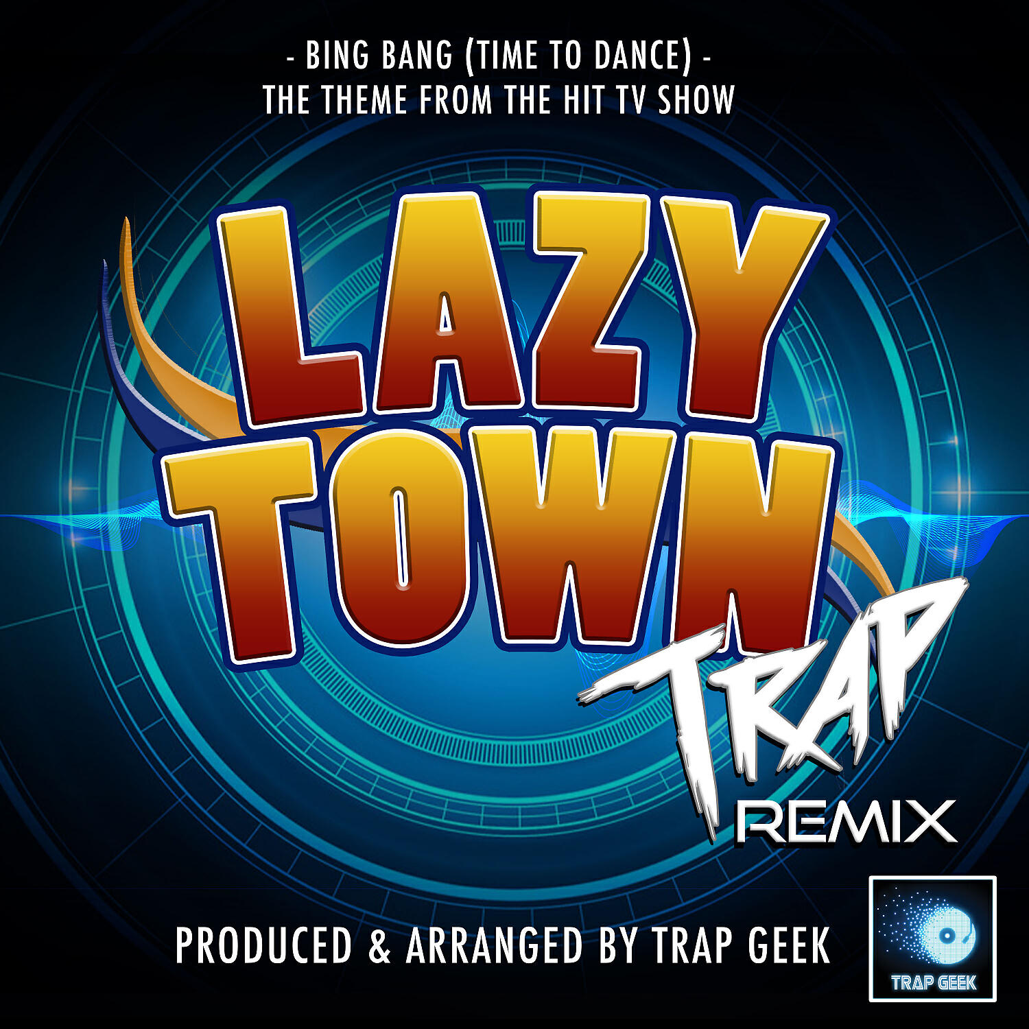 Постер альбома Bing Bang (Time To Dance) [From "Lazy Town"] (Trap Remix)
