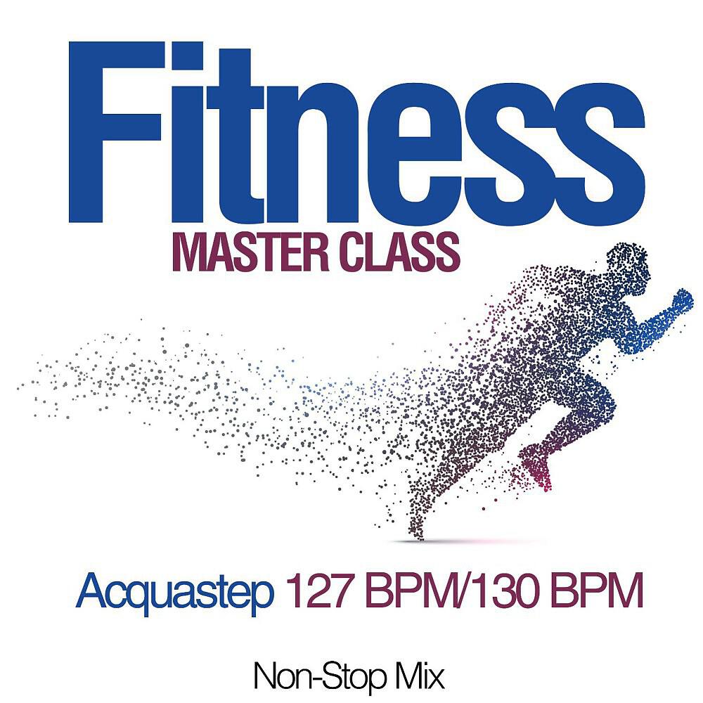 Релиз Fitness Master Class: Acquastep 127 Bpm/130 Bpm (Non-Stop Mix)