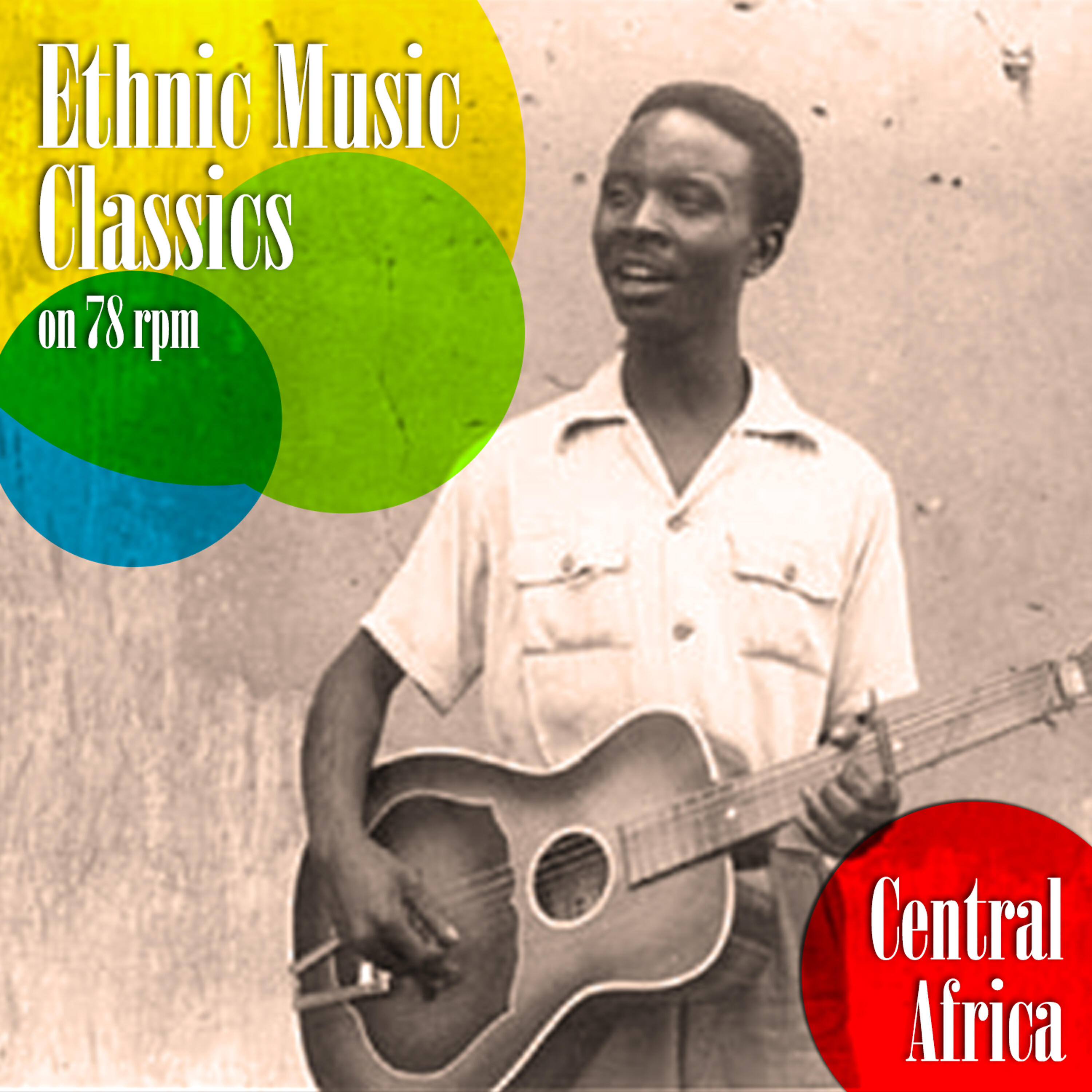 Релиз Ethnic Music Classics on 78 Rpm, Central Africa