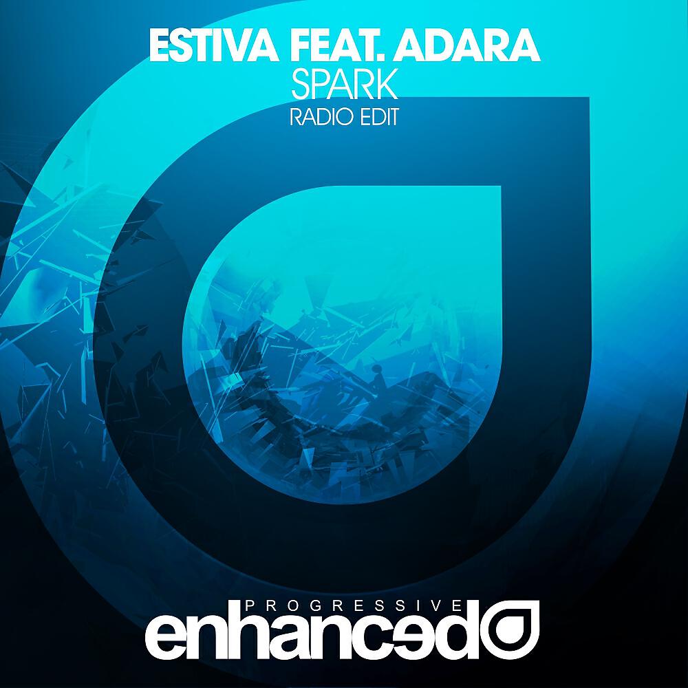 Скачать песню Estiva, Adara - Spark (Radio Edit) бесплатно в MP3 для Android и iOS