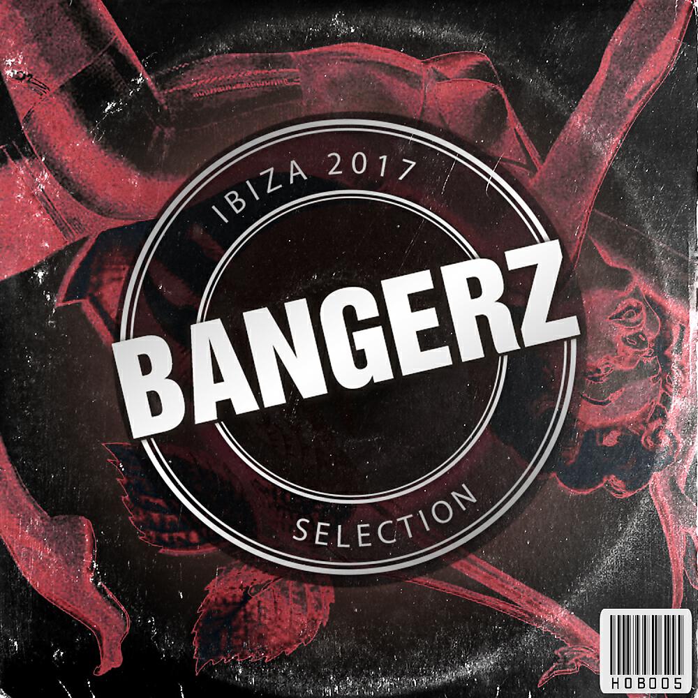 Релиз Ibiza 2017 Bangerz Selection