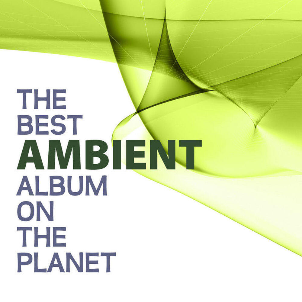 Релиз The Best Ambient Album On The Planet