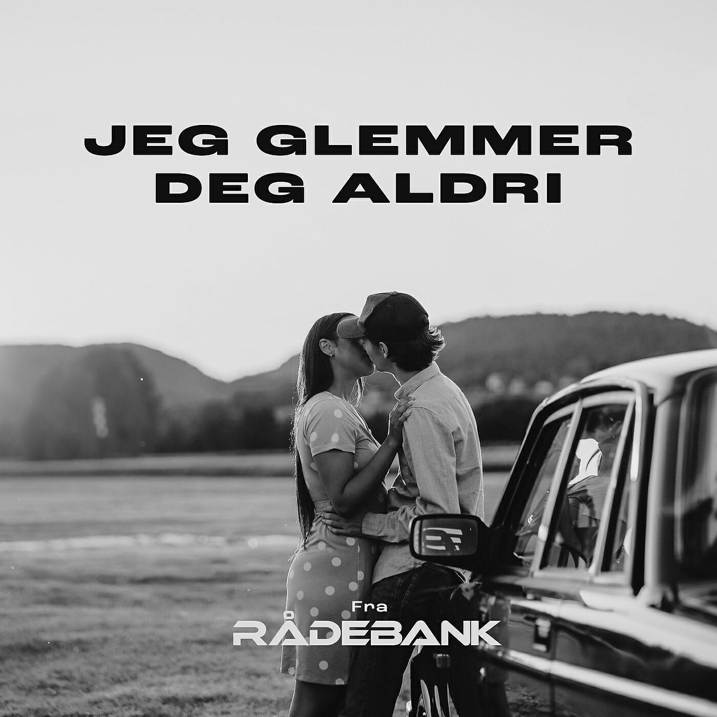 Постер альбома Jeg glemmer deg aldri (fra Rådebank)