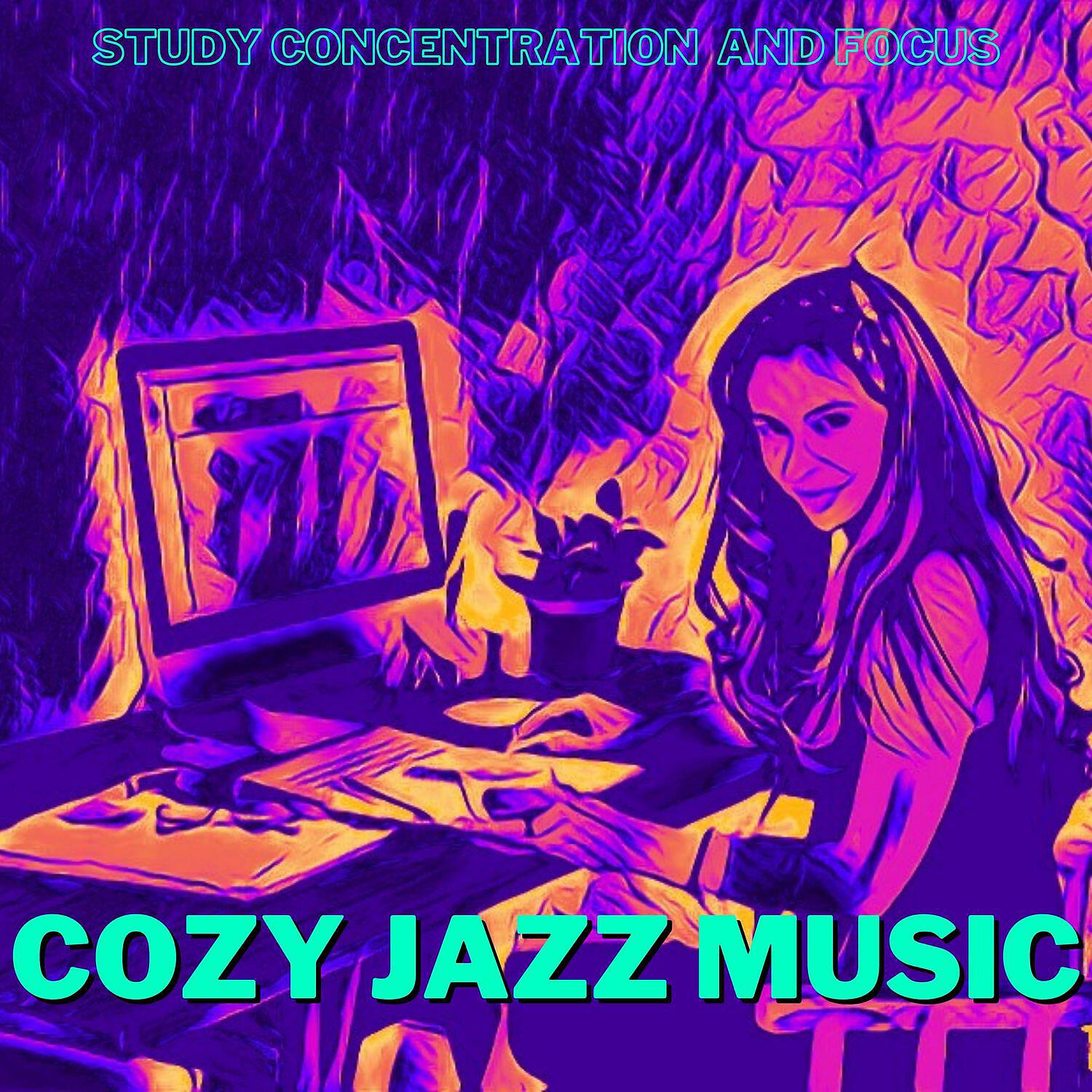 Релиз Cozy Jazz Music for Study, Concentration, and Focus