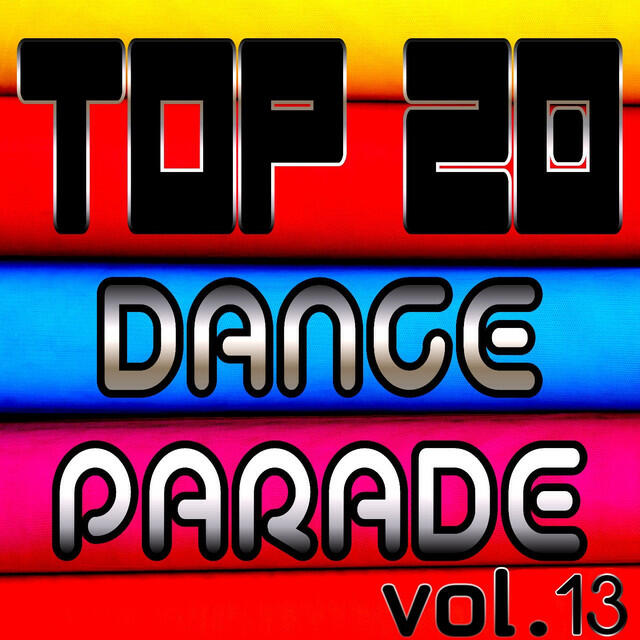 Релиз Top 20 Dance Parade, Vol. 13
