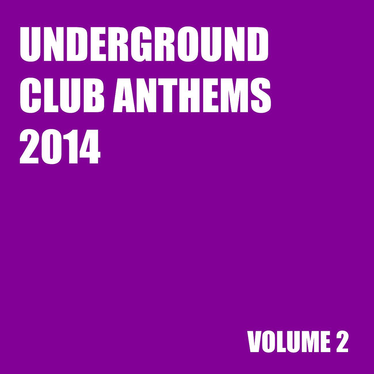 Релиз Underground Club Anthems 2014 Volume 2