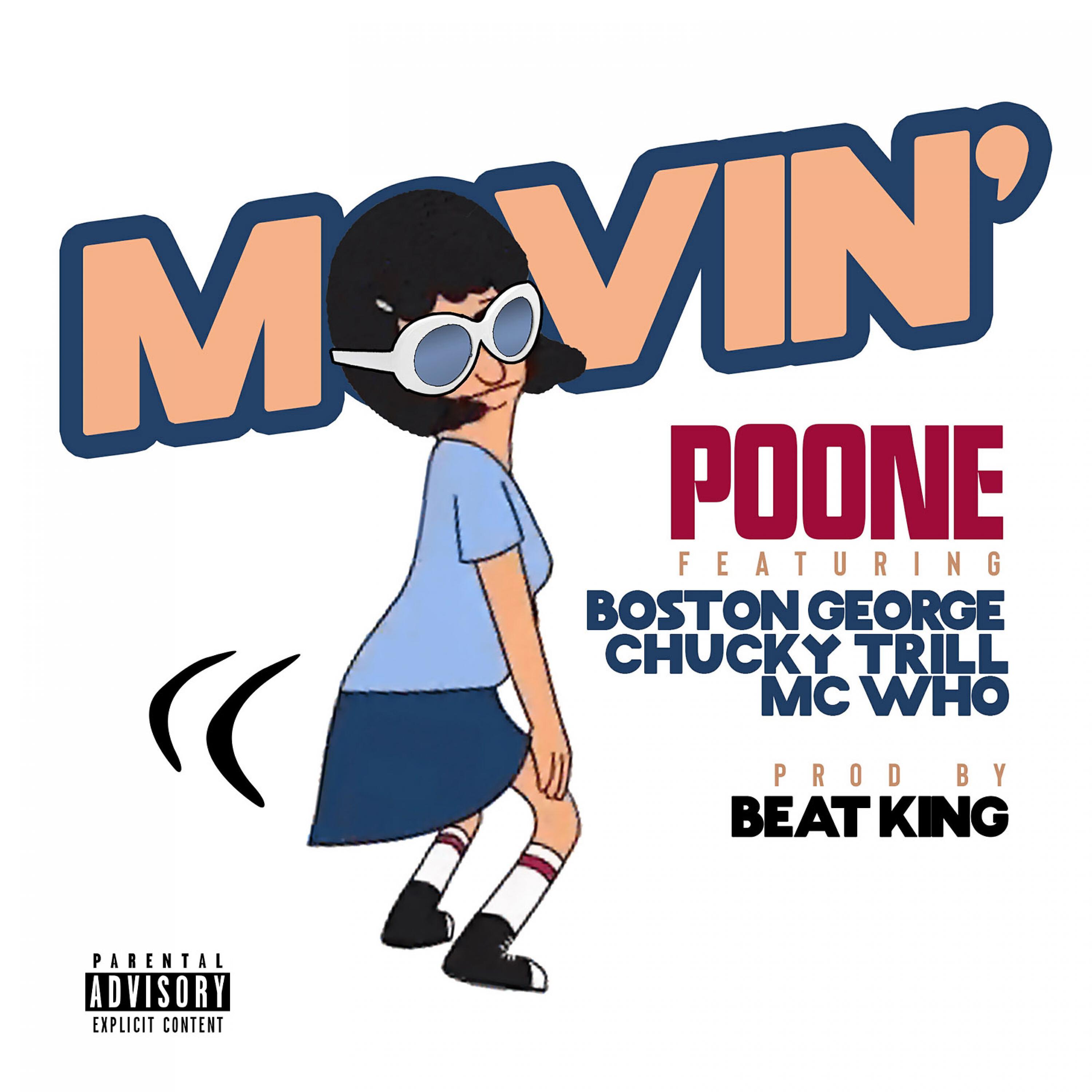 Релиз Movin (feat. Boston George, Chucky Trill & MC Who)